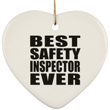 Best Safety Inspector Ever - Heart Ornament