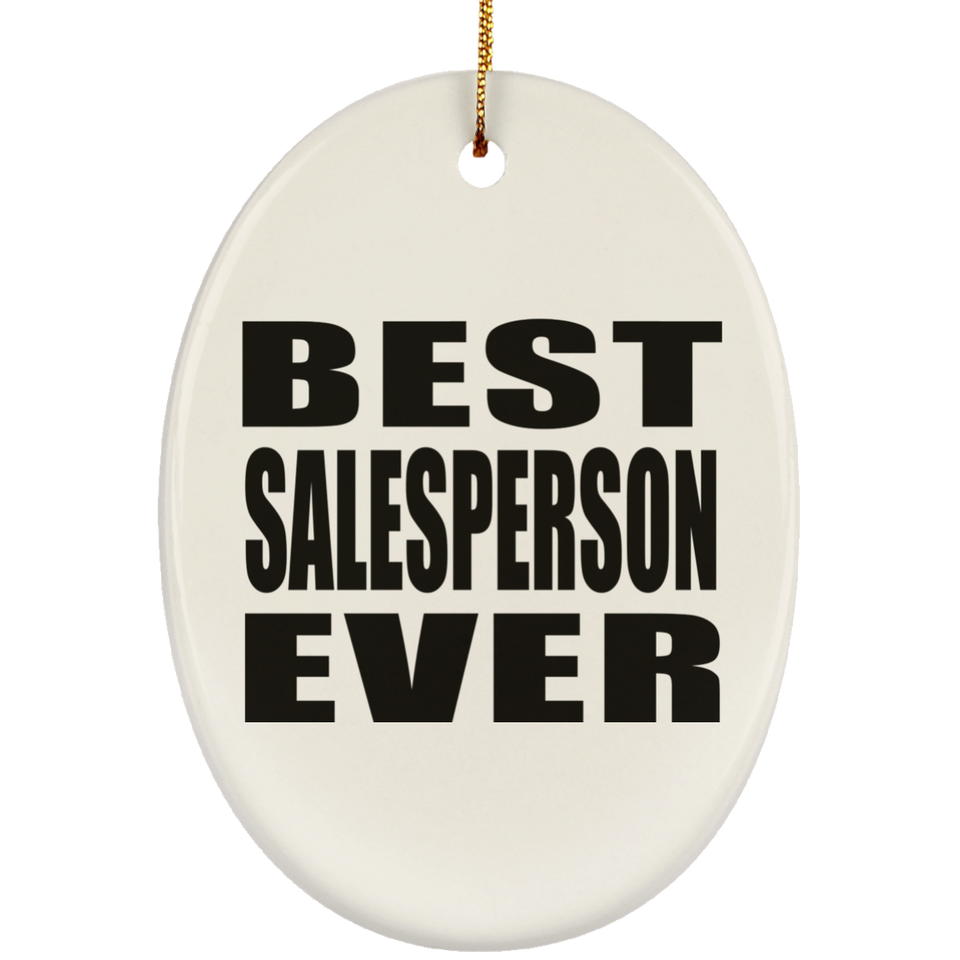 Best Salesperson Ever - Oval Ornament