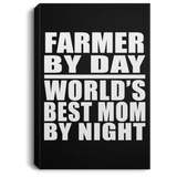 Farmer By Day World's Best Mom By Night - Canvas Portrait