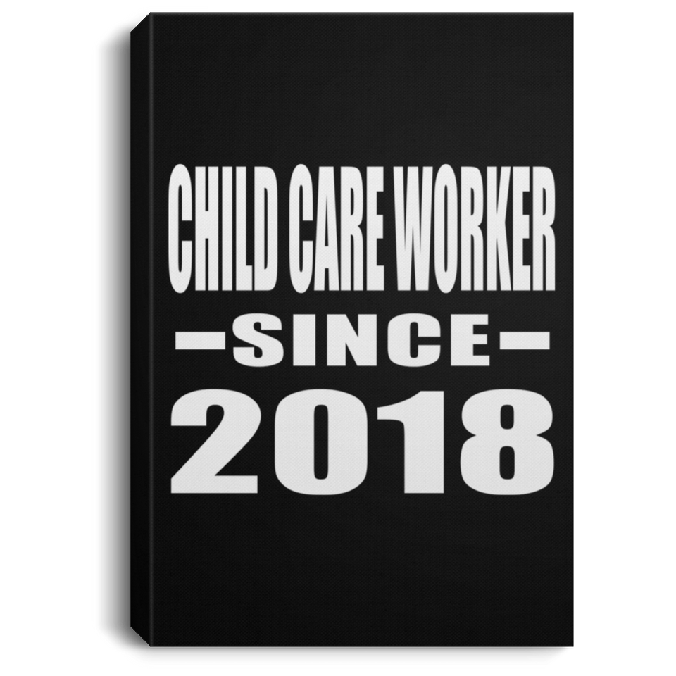 Child Care Worker Since 2018 - Canvas Portrait
