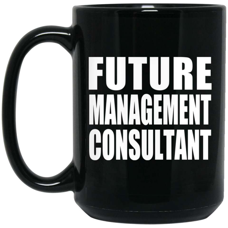 Future Management Consultant - 15oz Coffee Mug Black
