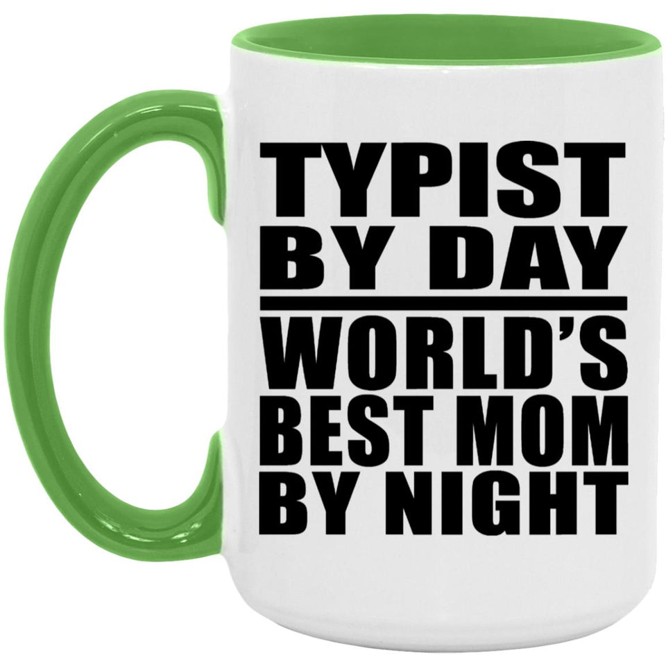 Typist By Day World's Best Mom By Night - 15oz Accent Mug Green