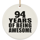 94th Birthday 94 Years Of Being Awesome - Circle Ornament