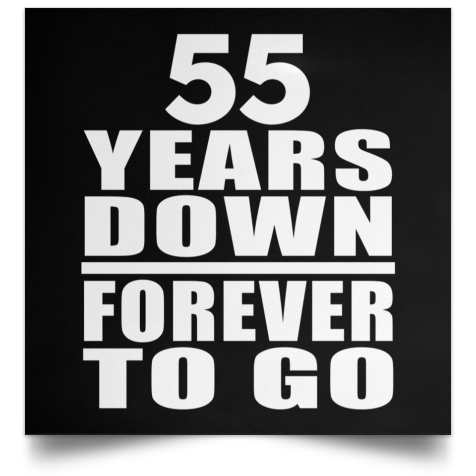 55th Anniversary 55 Years Down Forever to Go - Poster Square