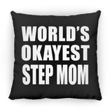 World's Okayest Step Mom - Throw Pillow Black