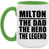 Milton The Dad The Hero The Legend - 15oz Accent Mug Green