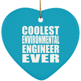 Coolest Environmental Engineer Ever - Heart Ornament