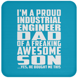 Proud Industrial Engineer Dad Of Awesome Son - Drink Coaster