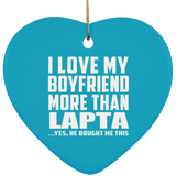 I Love My Boyfriend More Than Lapta - Heart Ornament