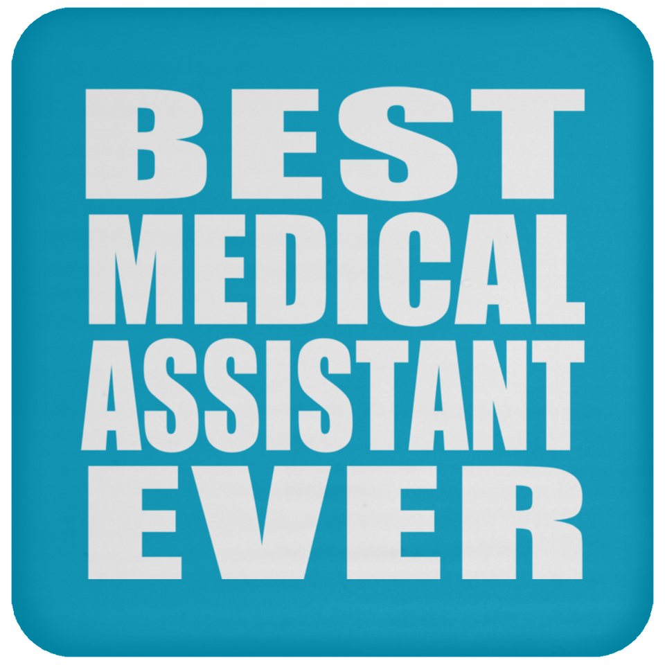 Best Medical Assistant Ever - Drink Coaster