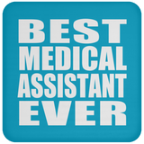Best Medical Assistant Ever - Drink Coaster