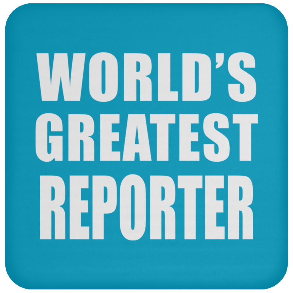 World's Greatest Reporter - Coaster