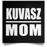 Kuvasz Mom - Poster Square