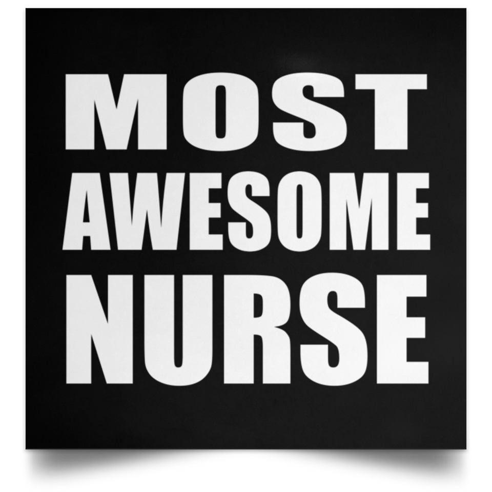 Most Awesome Nurse - Poster Square