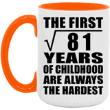9th Birthday Square Root of 81 Years of Childhood - 15oz Accent Mug Orange