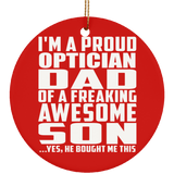 Proud Optician Dad Of Awesome Son - Circle Ornament