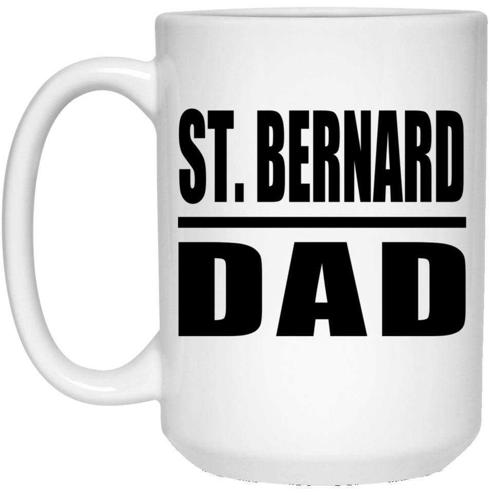 St. Bernard Dad - 15oz Coffee Mug