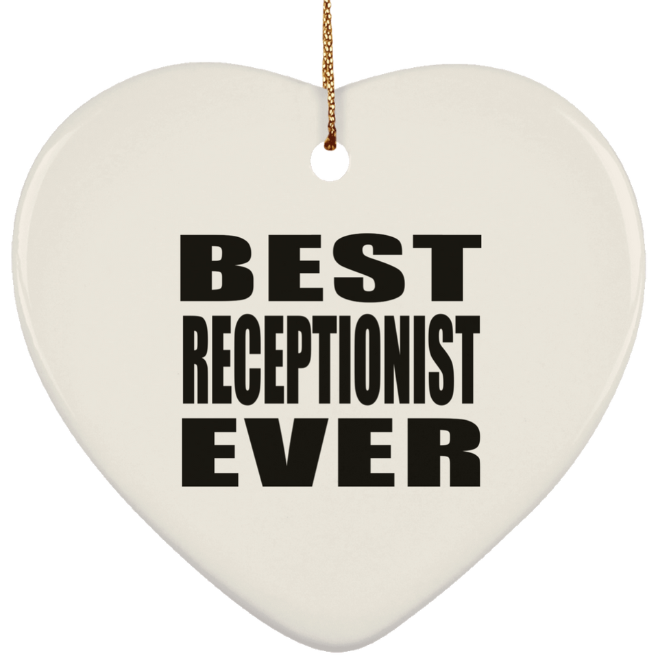 Best Receptionist Ever - Heart Ornament