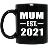 Mum Established EST. 2021 - 11oz Coffee Mug Black