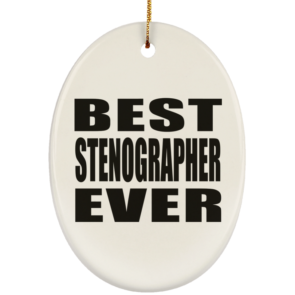 Best Stenographer Ever - Oval Ornament
