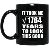 42nd Birthday Took Square Root of 1764 Years To Look Good - 11oz Coffee Mug Black