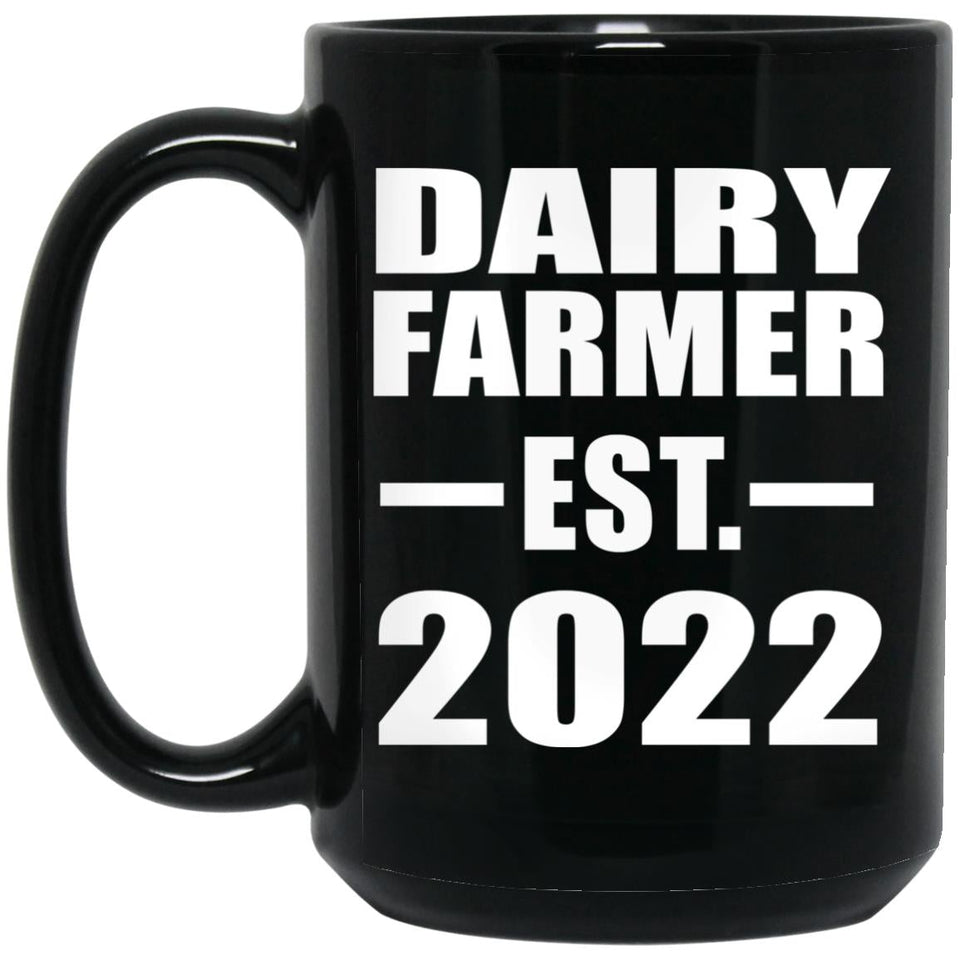 Dairy Farmer Established EST. 2022 - 15oz Coffee Mug Black