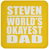Steven World's Okayest Dad - Drink Coaster