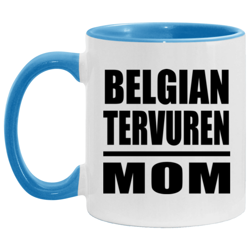 Belgian Tervuren Mom - 11oz Accent Mug Blue