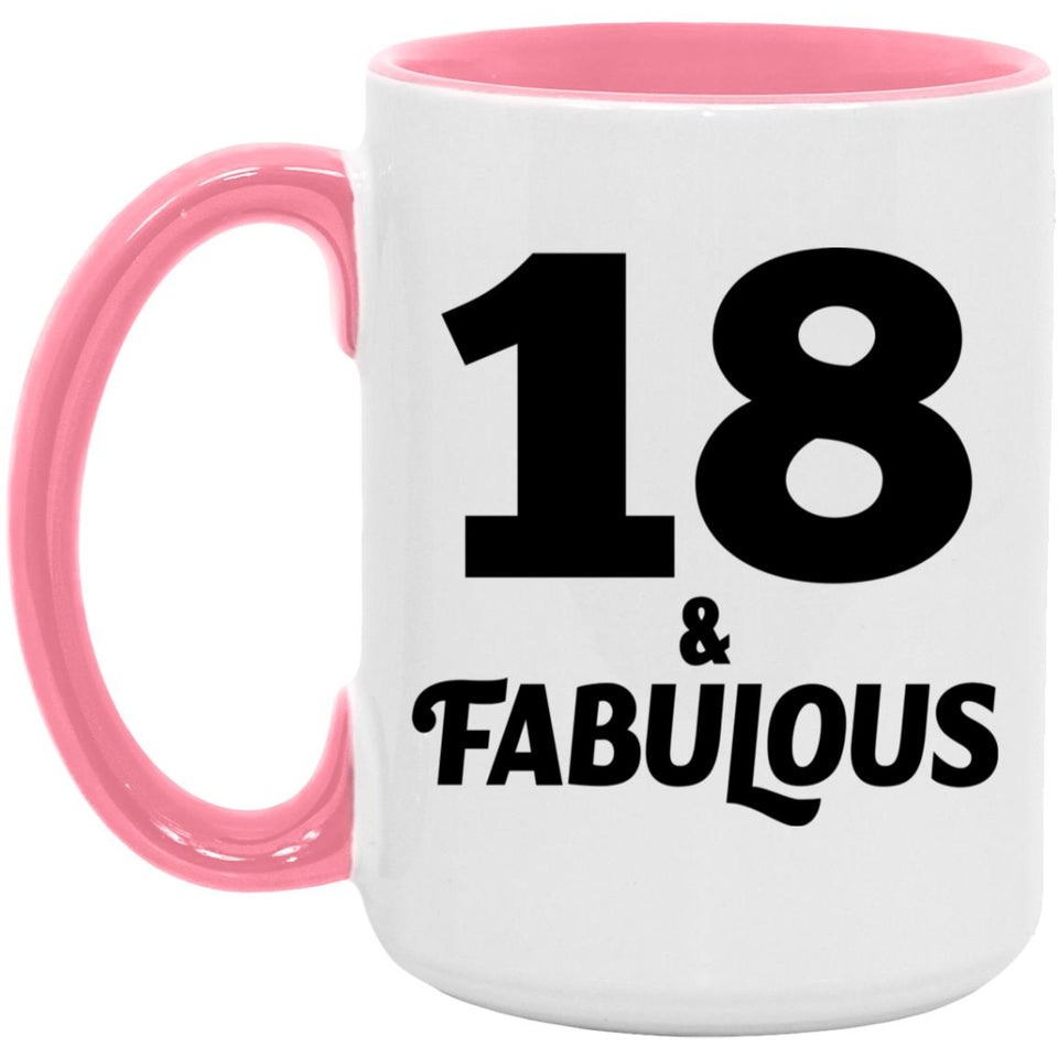 18th Birthday 18 & Fabulous - 15oz Accent Mug Pink