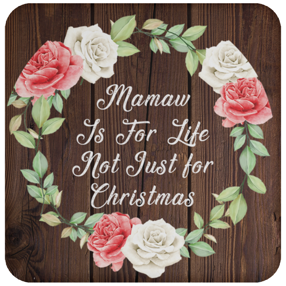 Mamaw Is For Life, Not Just For Christmas - Drink Coaster A
