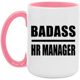 Badass HR Manager - 15oz Accent Mug Pink