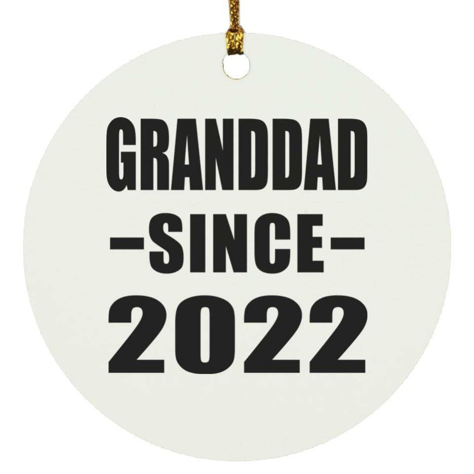 Granddad Since 2022 - Circle Ornament