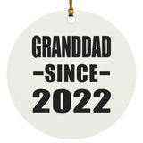 Granddad Since 2022 - Circle Ornament