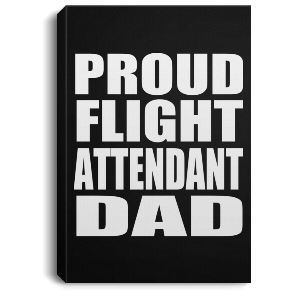 Proud Flight Attendant Dad - Canvas Portrait