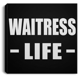 Waitress Life - Canvas Square