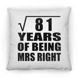 9th Anniversary Square Root of 81 Years of Being Mrs Right - Throw Pillow