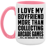 I Love My Boyfriend More Than Collecting Arcade Games - 15oz Accent Mug Pink