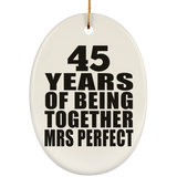 45th Anniversary 45 Years Of Being Mrs Perfect - Oval Ornament
