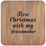 First Christmas With My Grandmother - Drink Coaster C