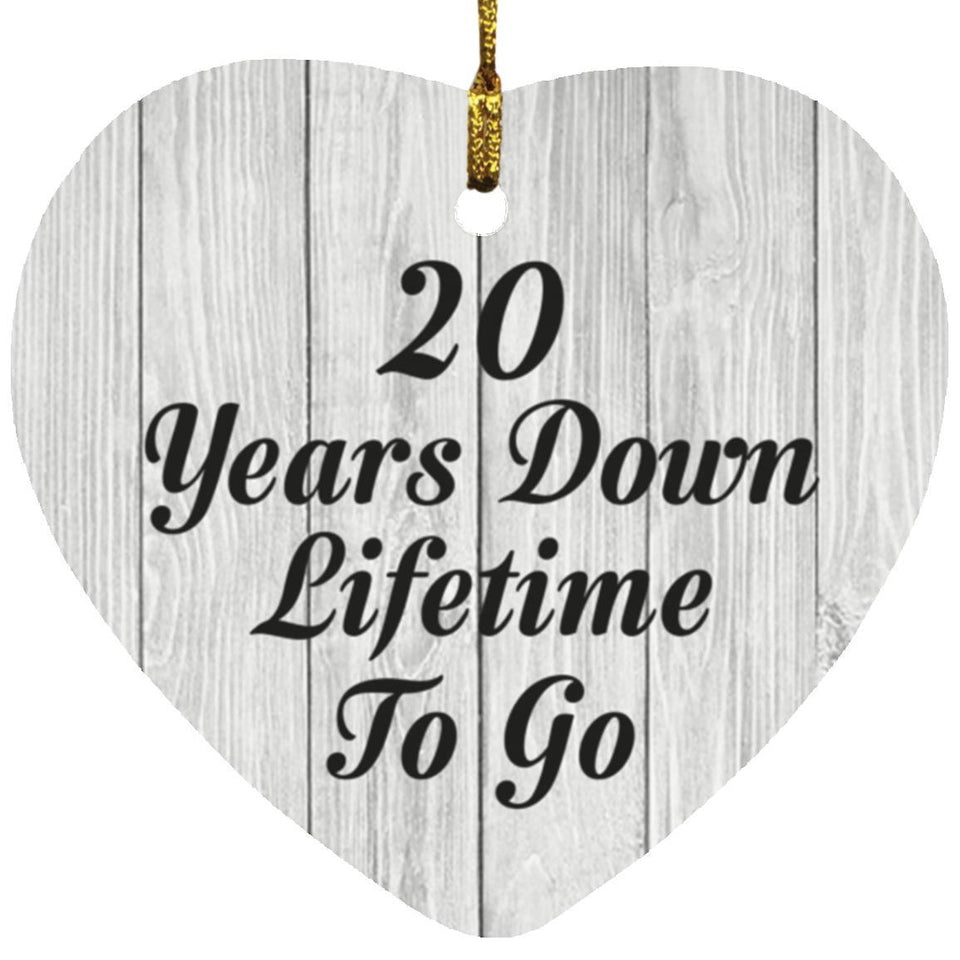 20th Anniversary 20 Years Down Lifetime To Go - Heart Ornament F