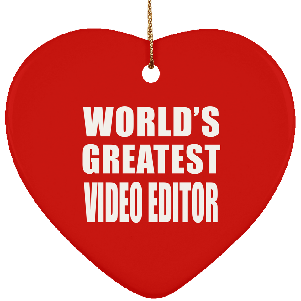 World's Greatest Video Editor - Heart Ornament