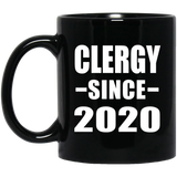 Clergy Since 2020 - 11oz Coffee Mug Black