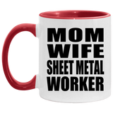Mom Wife Sheet Metal Worker - 11oz Accent Mug Red
