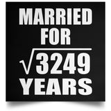 57th Anniversary Married For Square Root of 3249 Years - Poster Square