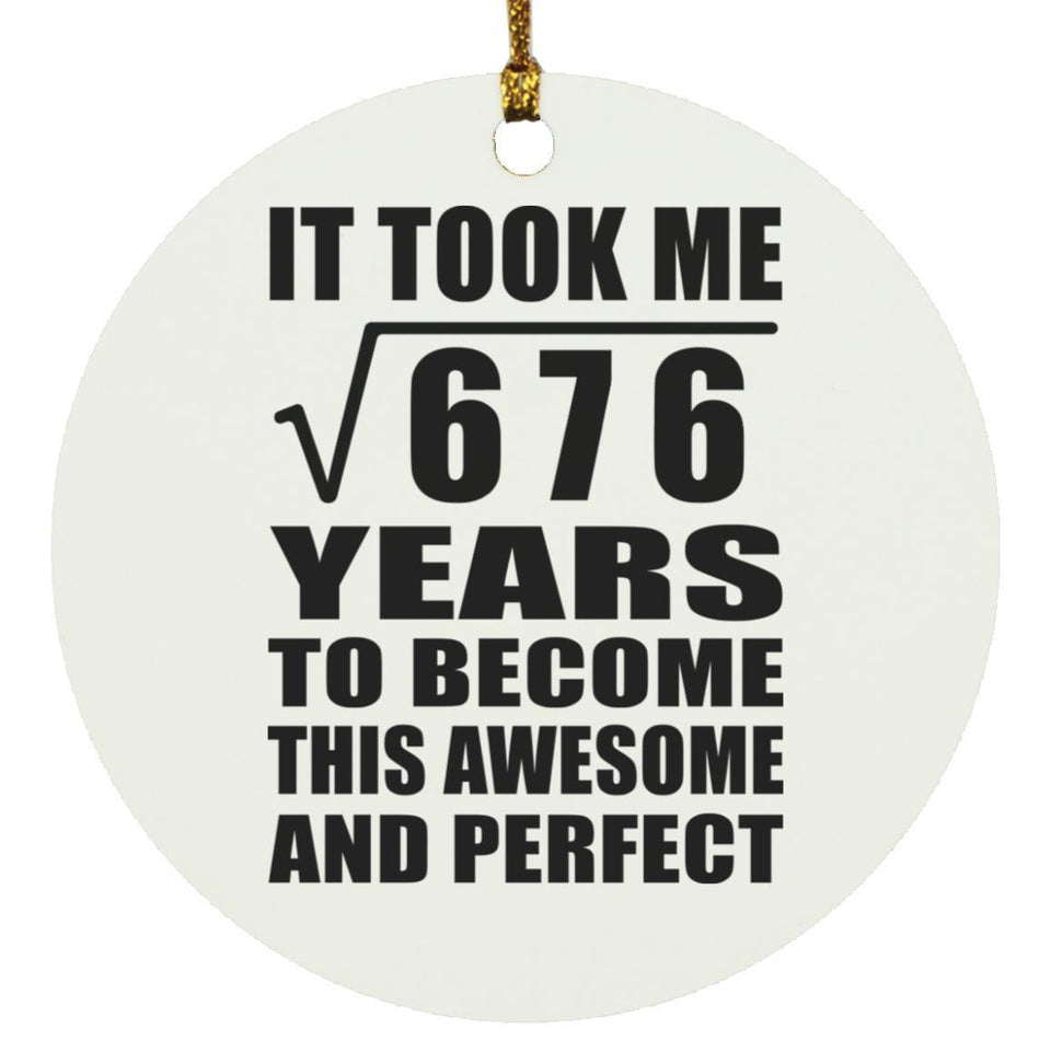 26th Birthday Took Square Root of 676 Years To Awesome - Circle Ornament