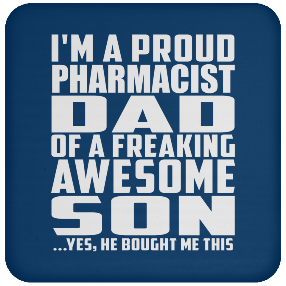 Proud Pharmacist Dad Of Awesome Son - Drink Coaster
