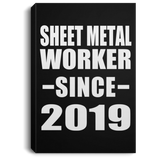 Sheet Metal Worker Since 2019 - Canvas Portrait