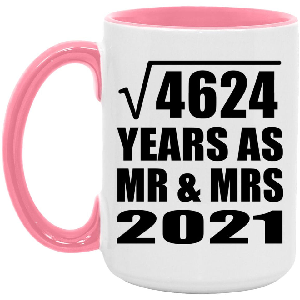 68th Anniversary Square Root of 4624 Years As Mr & Mrs 2021 - 15oz Accent Mug Pink