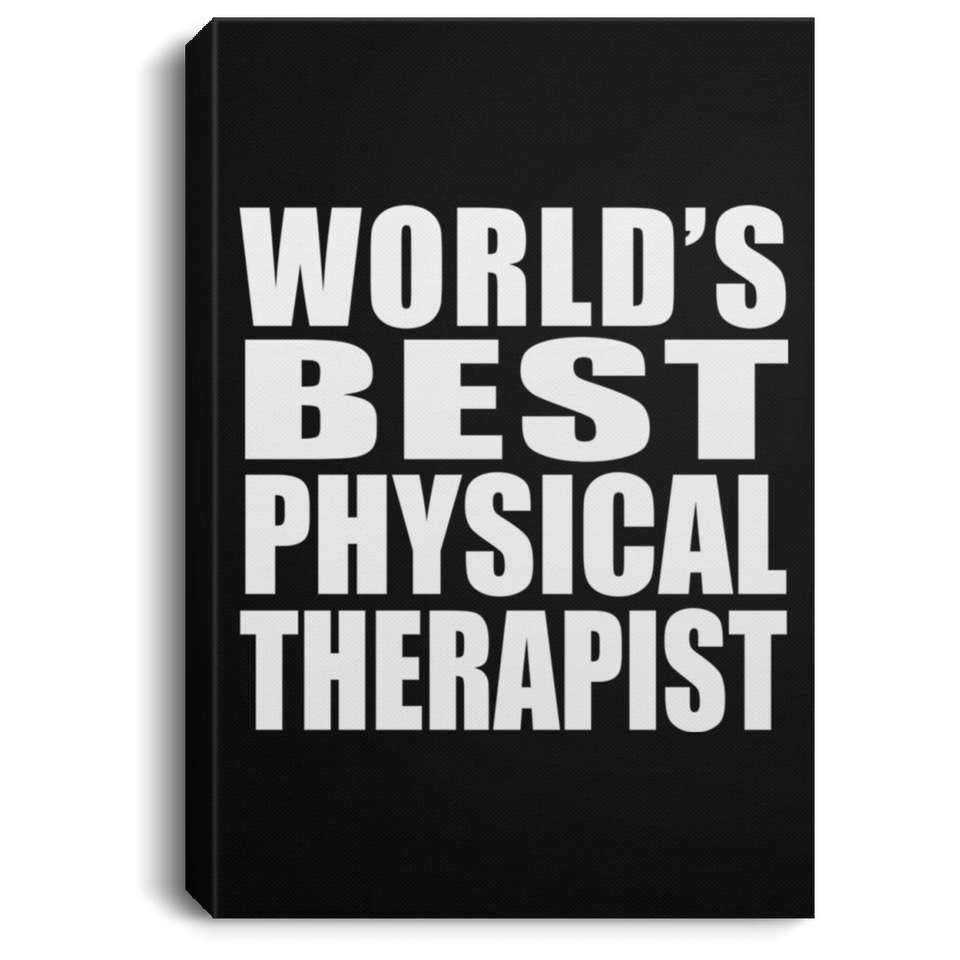 World's Best Physical Therapist - Canvas Portrait