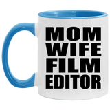 Mom Wife Film Editor - 11oz Accent Mug Blue